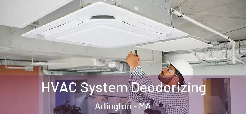 HVAC System Deodorizing Arlington - MA