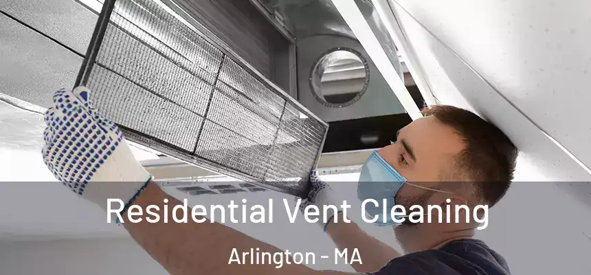 Residential Vent Cleaning Arlington - MA