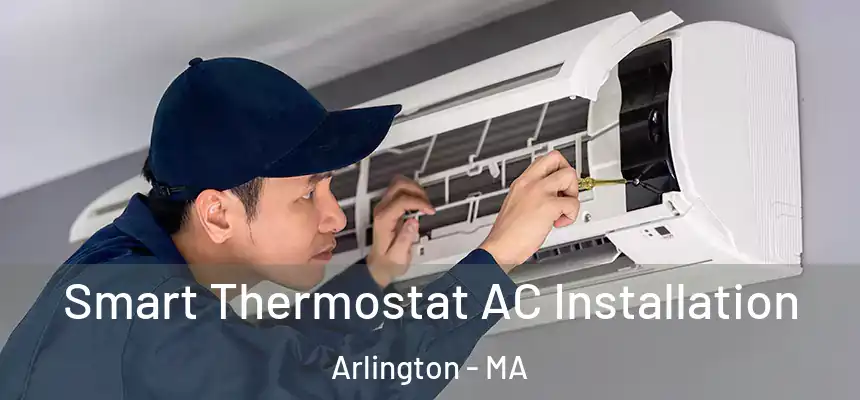  Smart Thermostat AC Installation Arlington - MA